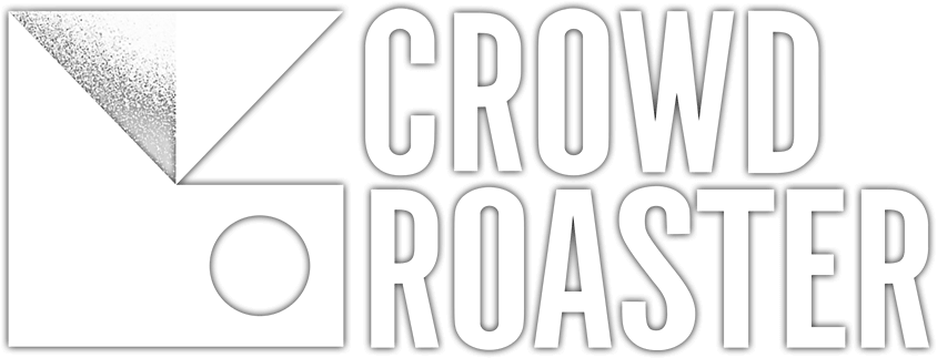 CROWD ROASTER